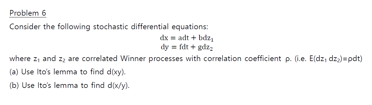 Solved Problem 6 Consider the following stochastic | Chegg.com