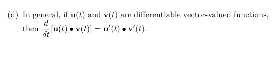 Solved (d) In general, if u(t) and v(t) are differentiable | Chegg.com
