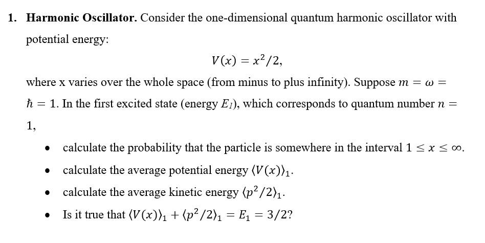 Solved 1. Harmonic Oscillator. Consider the one-dimensional | Chegg.com