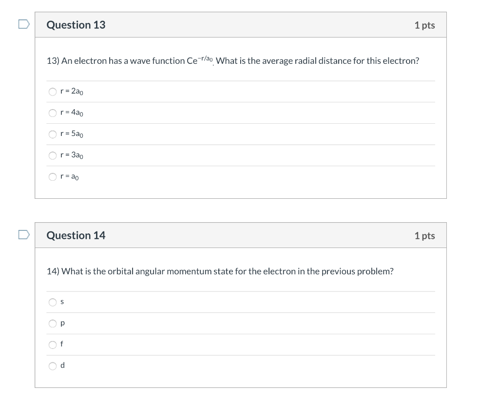 Solved Question 13 1 pts 13) An electron has a wave function | Chegg.com