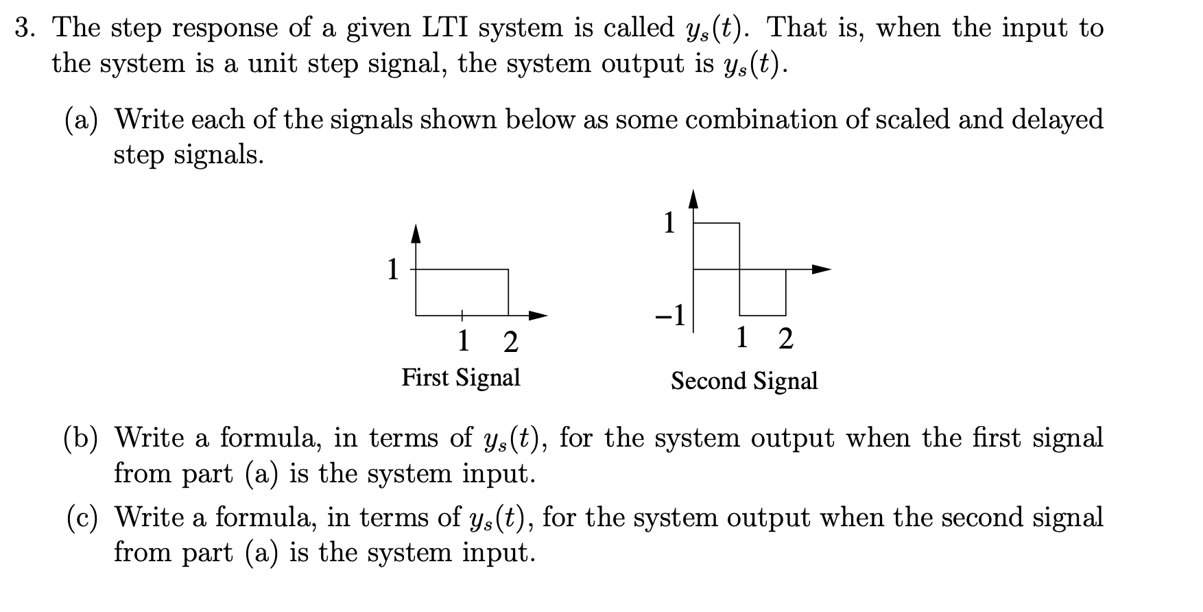 Solved 3. The step response of a given LTI system is called