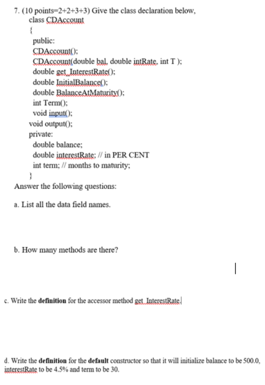 Solved 7. (10 points=2+2+3+3) Give the class declaration | Chegg.com