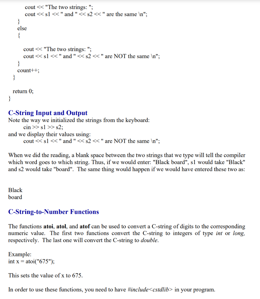 cout \( << \) The two strings: ;
cout \( <<\mathrm{s} 1<< \)  and  \( <<\mathrm{s} 2<< \)  are the same \( \ln  ; \)
el