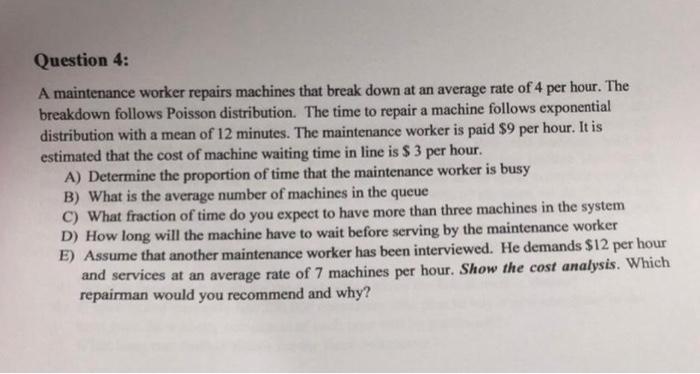 Solved Question 4: A Maintenance Worker Repairs Machines | Chegg.com