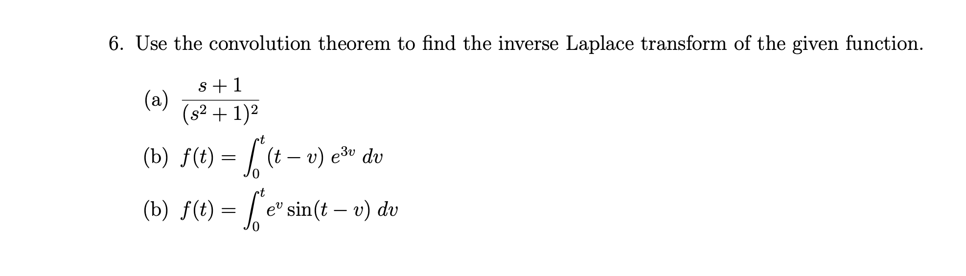 Solved 6. Use the convolution theorem to find the inverse | Chegg.com