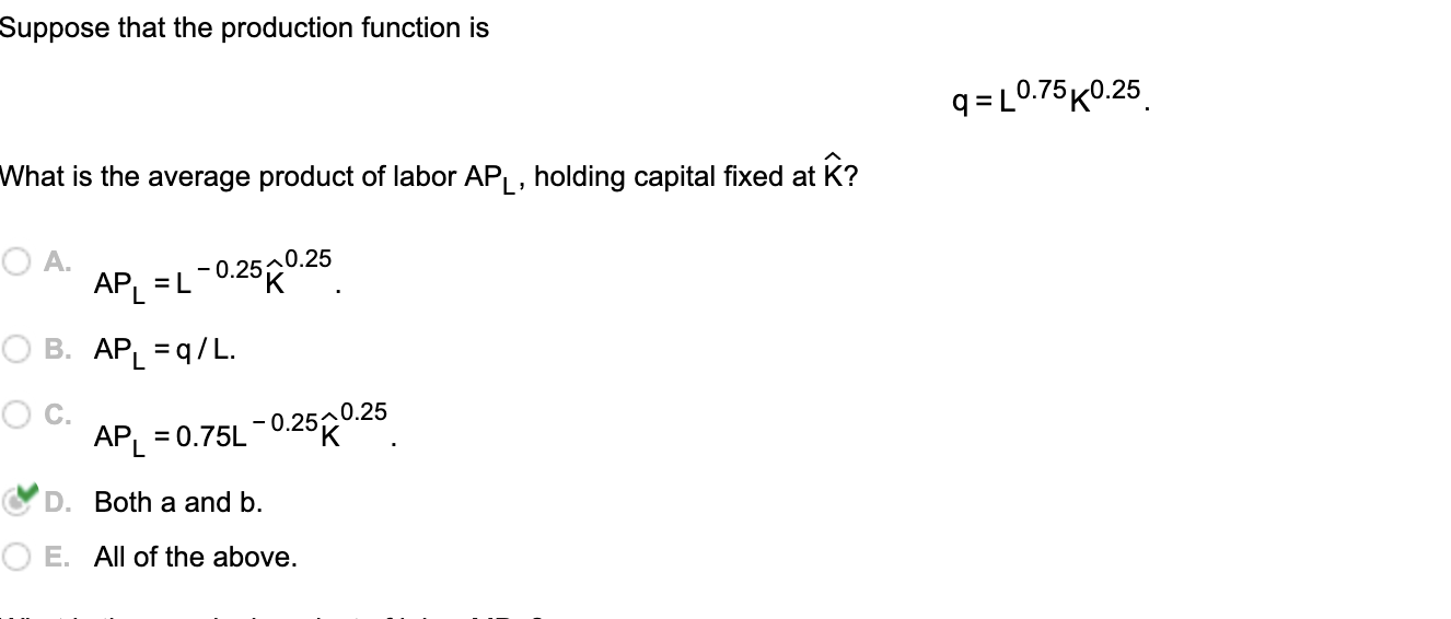 Solved Suppose That The Production Function Is Q 0 75 Chegg Com