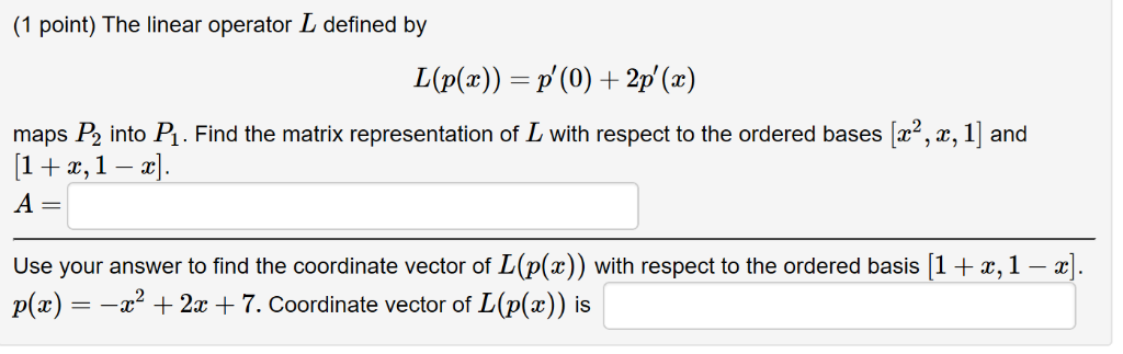 Solved (1 point) The linear operator L defined by maps P2 | Chegg.com