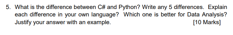 Solved 5. What is the difference between C# and Python? | Chegg.com