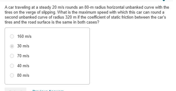 Solved A Car Traveling At A Steady 20 M/s Rounds An 80 -m | Chegg.com