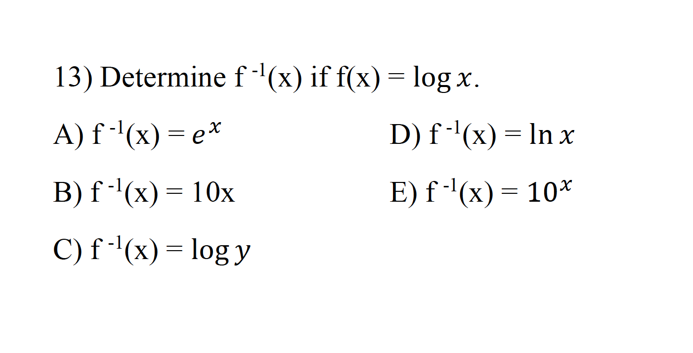 Solved 13 Determine F X If F X Log X A F X Chegg Com