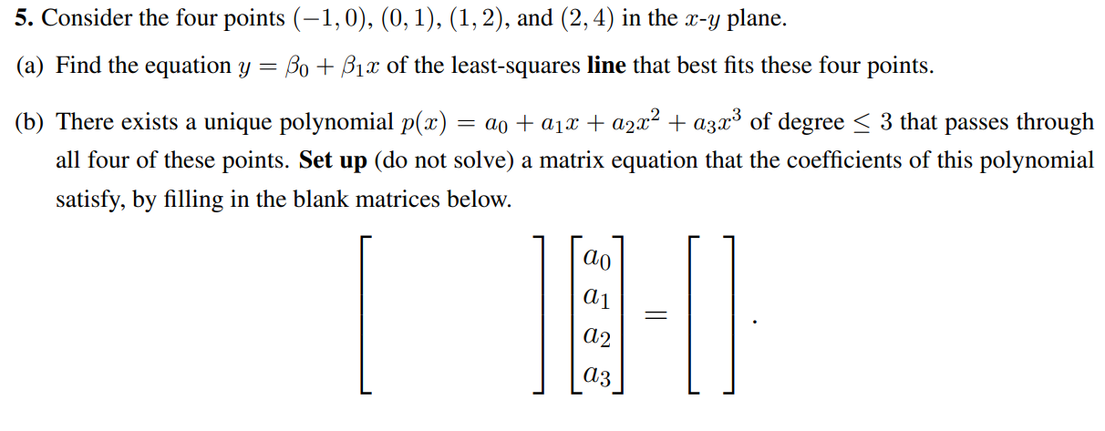 Solved 5. Consider the four points (−1,0),(0,1),(1,2), and | Chegg.com