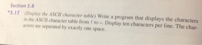 Solved Section 5.8 *5.17 Display the ASCIl character table) | Chegg.com