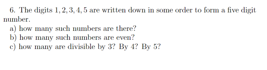 Solved 6. The digits 1,2,3,4,5 are written down in some | Chegg.com