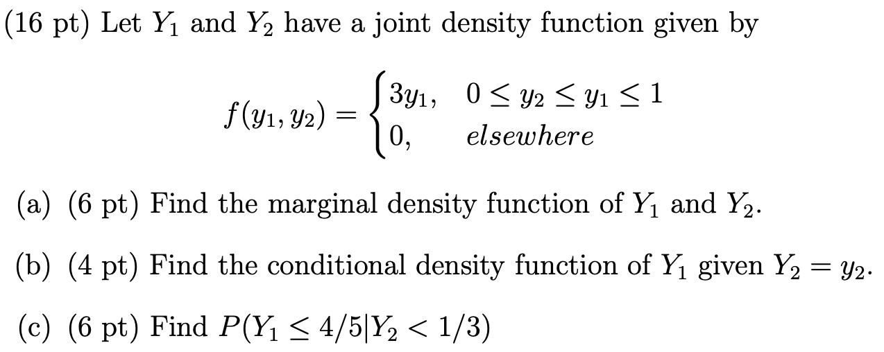 Solved 16 Pt Let Y1 And Y2 Have A Joint Density Function