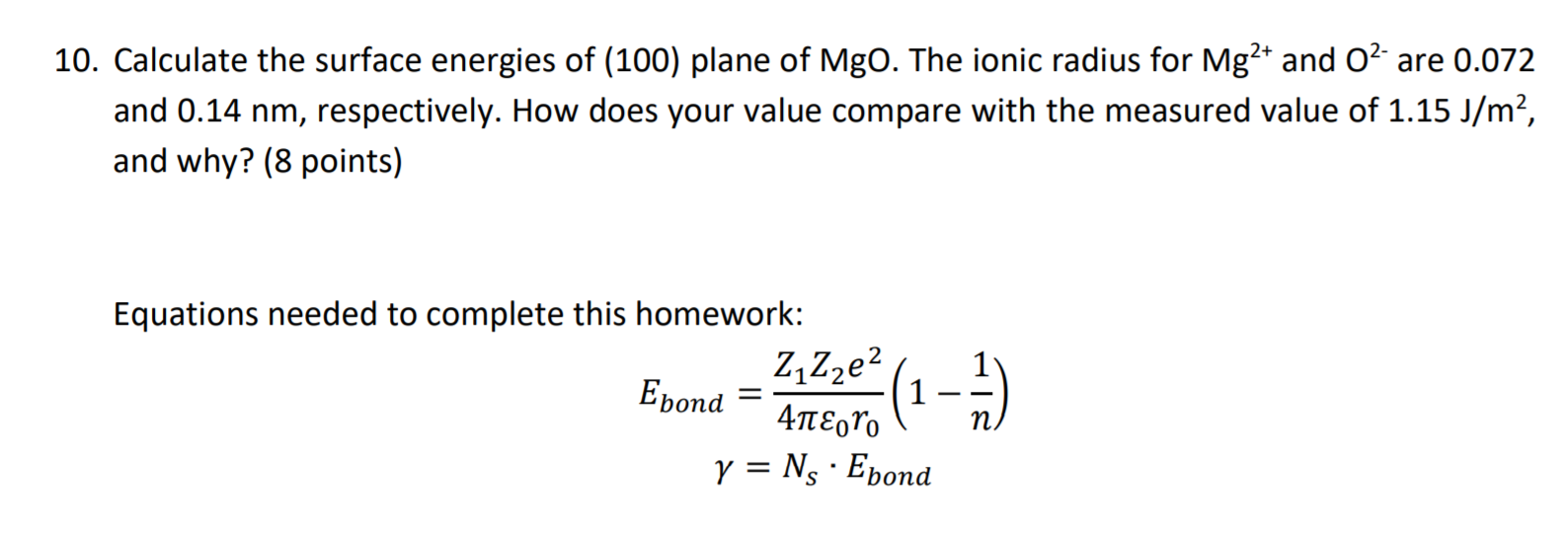 Solved 10. Calculate the surface energies of (100) plane of | Chegg.com