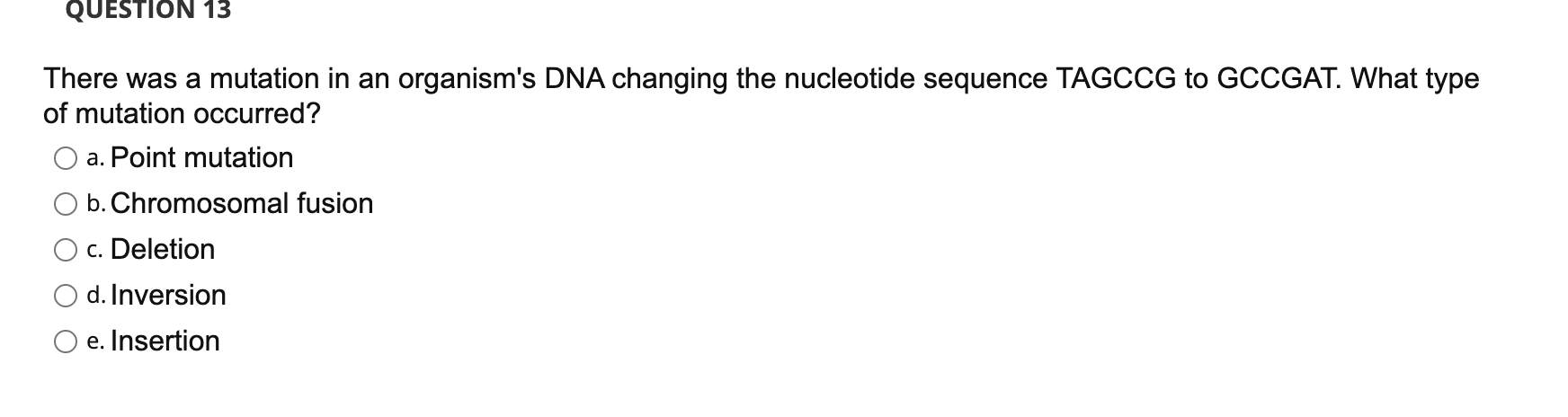 Solved QUESTION 13 There was a mutation in an organism's DNA | Chegg.com