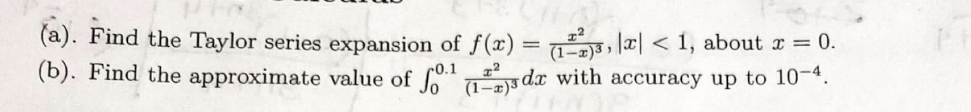 Solved (a). Find the Taylor series expansion of | Chegg.com