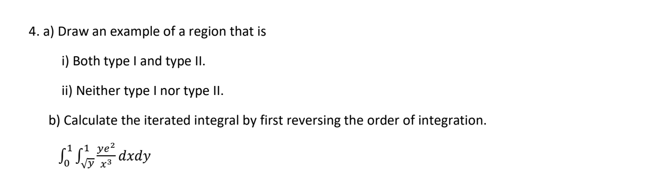 Solved 4. A) Draw An Example Of A Region That Is I) Both | Chegg.com