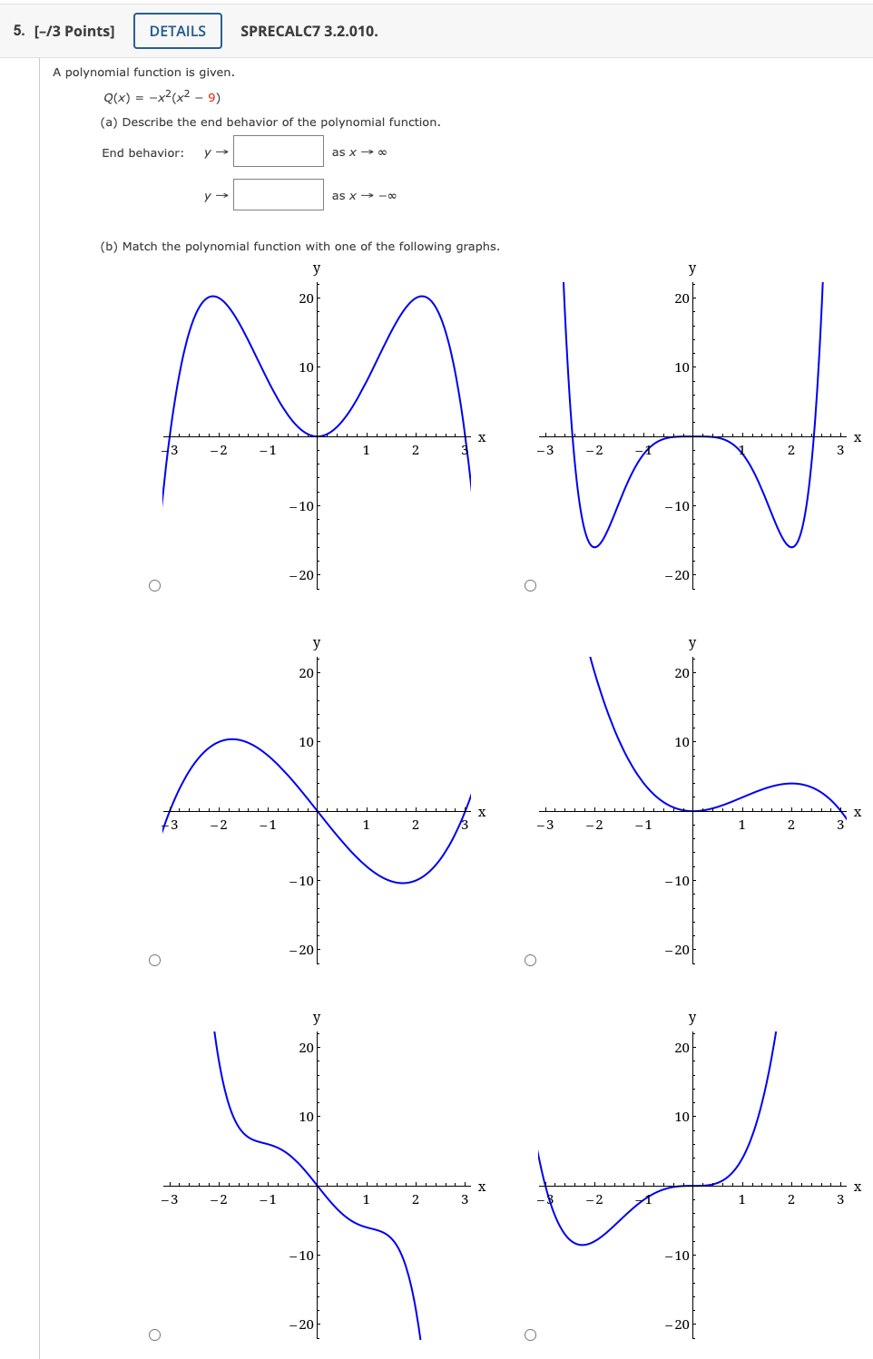 Solved olynomial function is given. Q(x)=−x2(x2−9) (a) | Chegg.com