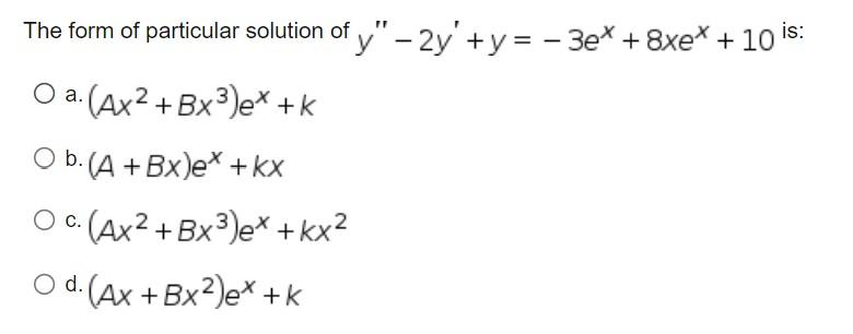 Solved The form of particular solution of | Chegg.com