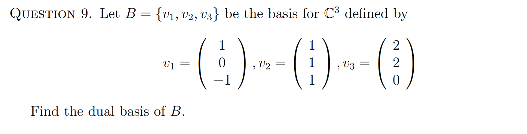 Solved QUESTION 9. Let B = = {V1, V2, V3} Be The Basis For | Chegg.com