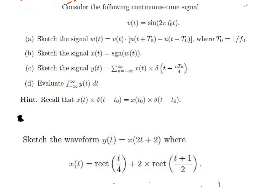 Solved Consider The Following Continuous Time Signal V T Chegg Com