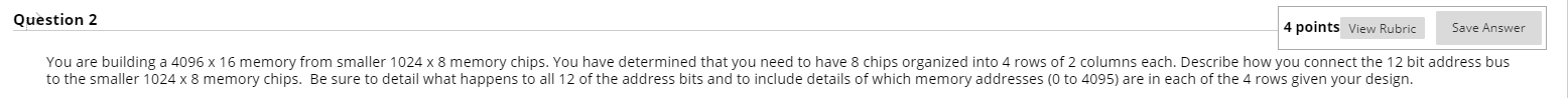 Solved Question 2 4 points View Rubric Save Answer You are | Chegg.com