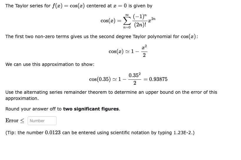 Solved The Taylor series for f(x)=cos(x) centered at x=0 is | Chegg.com