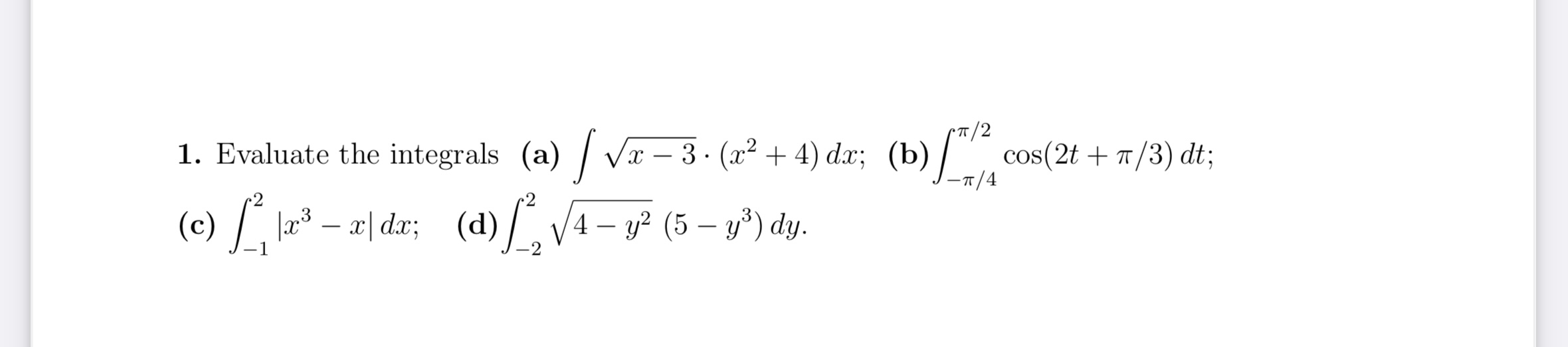 Solved 1. Evaluate the integrals (a) ∫x−3⋅(x2+4)dx; (b) | Chegg.com