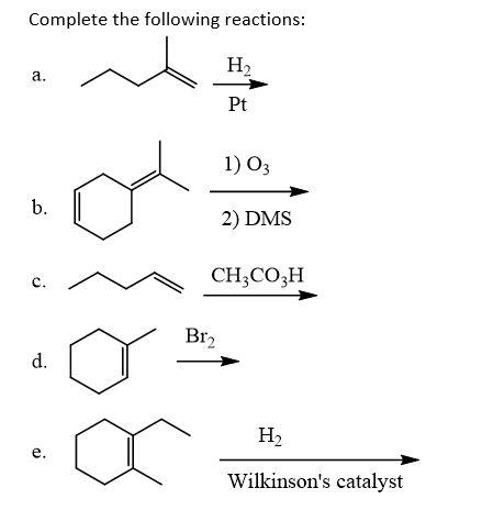 Solved Complete the following reactions: H2 . a. Pt 1) O3 b. | Chegg.com