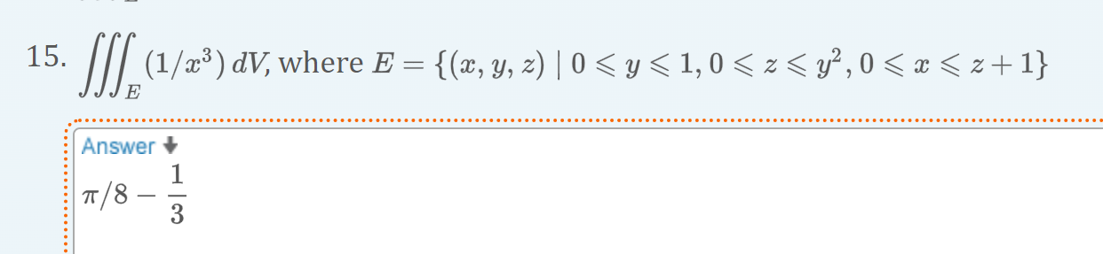 5. \( \iiint_{E}\left(1 / x^{3}\right) d V \), where \( E=\left\{(x, y, z) \mid 0 \leqslant y \leqslant 1,0 \leqslant z \leqs