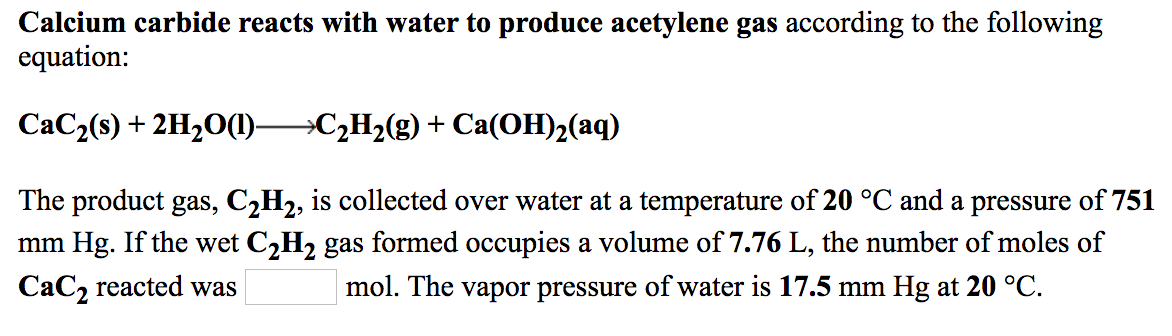 Solved Calcium Carbide Reacts With Water To Produce Acety