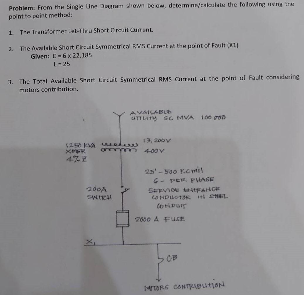 Problem: From the Single Line Diagram shown below, determine/calculate the following using the point to point method:
1. The 