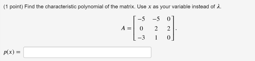 Solved (1 point) Find the characteristic polynomial of the | Chegg.com