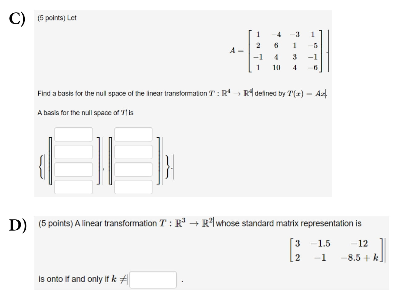 Solved C) (5 Points) Let 1 -4 -3 1 2 6 1 -5 A= -1 3 -1 4 10 | Chegg.com