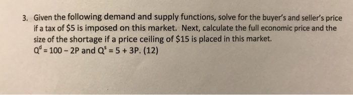Solved 3. Given the following demand and supply functions, | Chegg.com