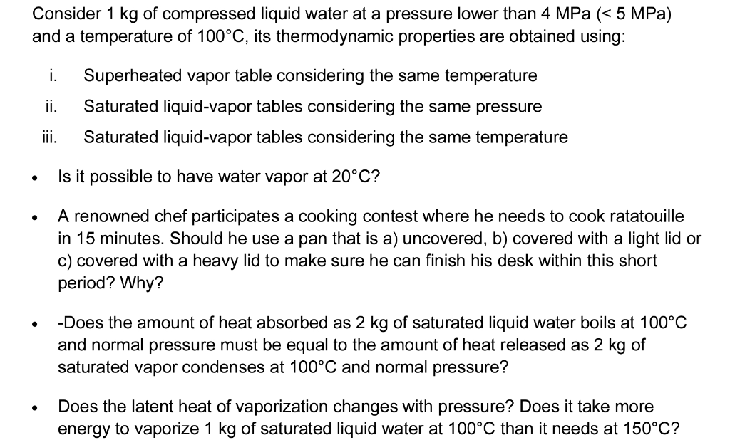 Solved Consider 1 Kg Of Compressed Liquid Water At A | Chegg.com