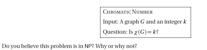 CHROMATIC NUMBER Input: A graph G and an integer k | Chegg.com