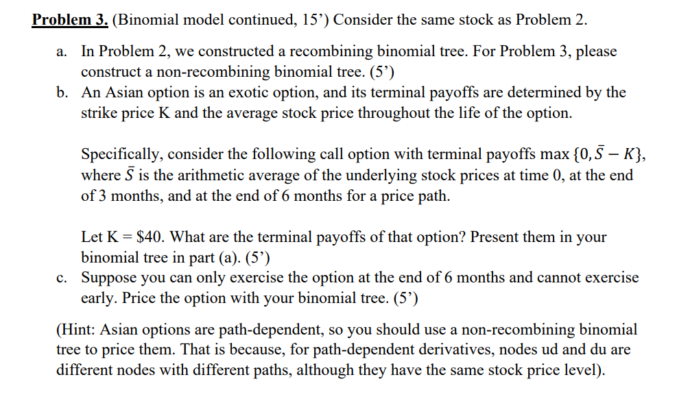 Problem 2. (Binomial model, 23') Consider a European