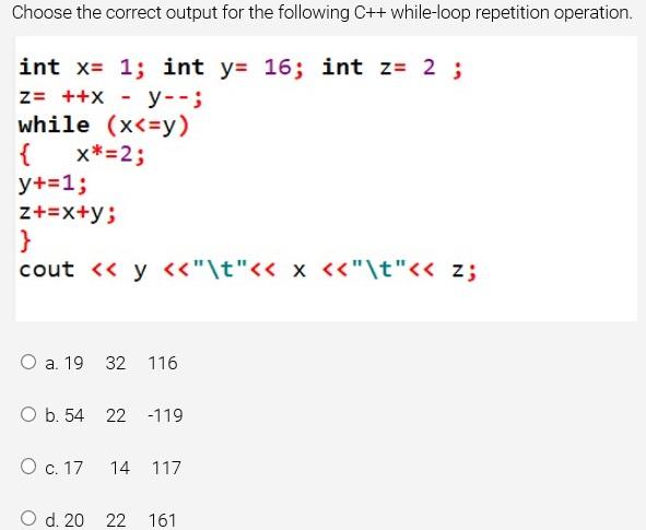 Solved Choose the correct output for the following C++ | Chegg.com