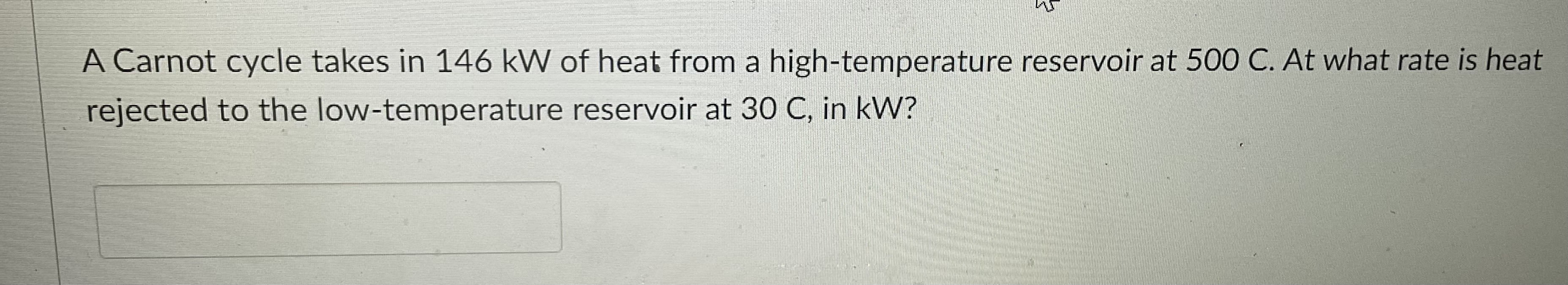 Solved A Carnot cycle takes in 146 kW of heat from a | Chegg.com