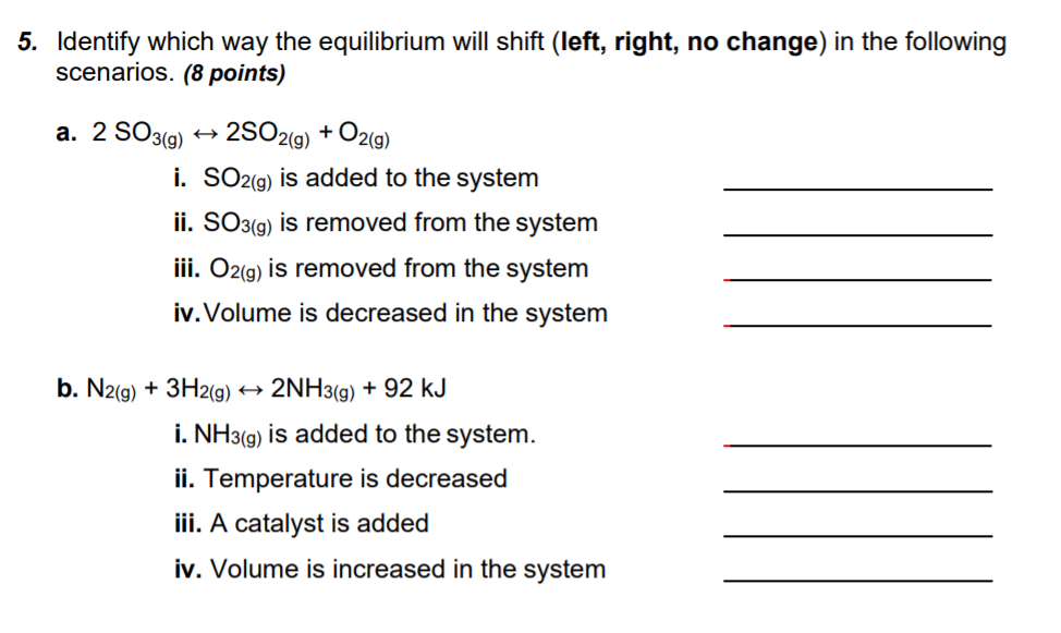 Solved 5. Identify which way the equilibrium will shift | Chegg.com
