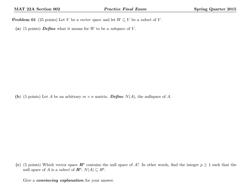 Practice Final Exam Spring Quarter 2015 MAT 22A | Chegg.com