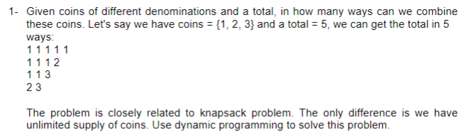 Solved - Given coins of different denominations and a total, | Chegg.com
