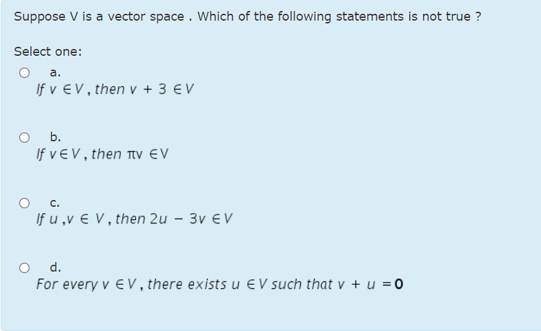 Solved Suppose V is a vector space . Which of the following | Chegg.com