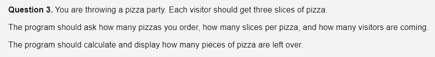 Solved Question 3. You are throwing a pizza party. Each | Chegg.com