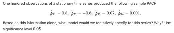 Solved One hundred observations of a stationary time series | Chegg.com