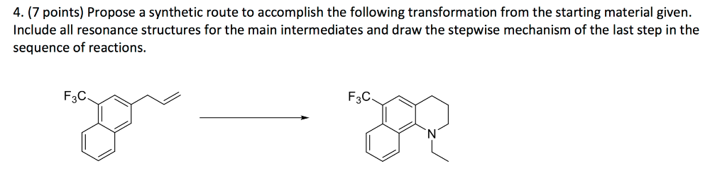 Solved 4. (7 points) Propose a synthetic route to accomplish | Chegg.com