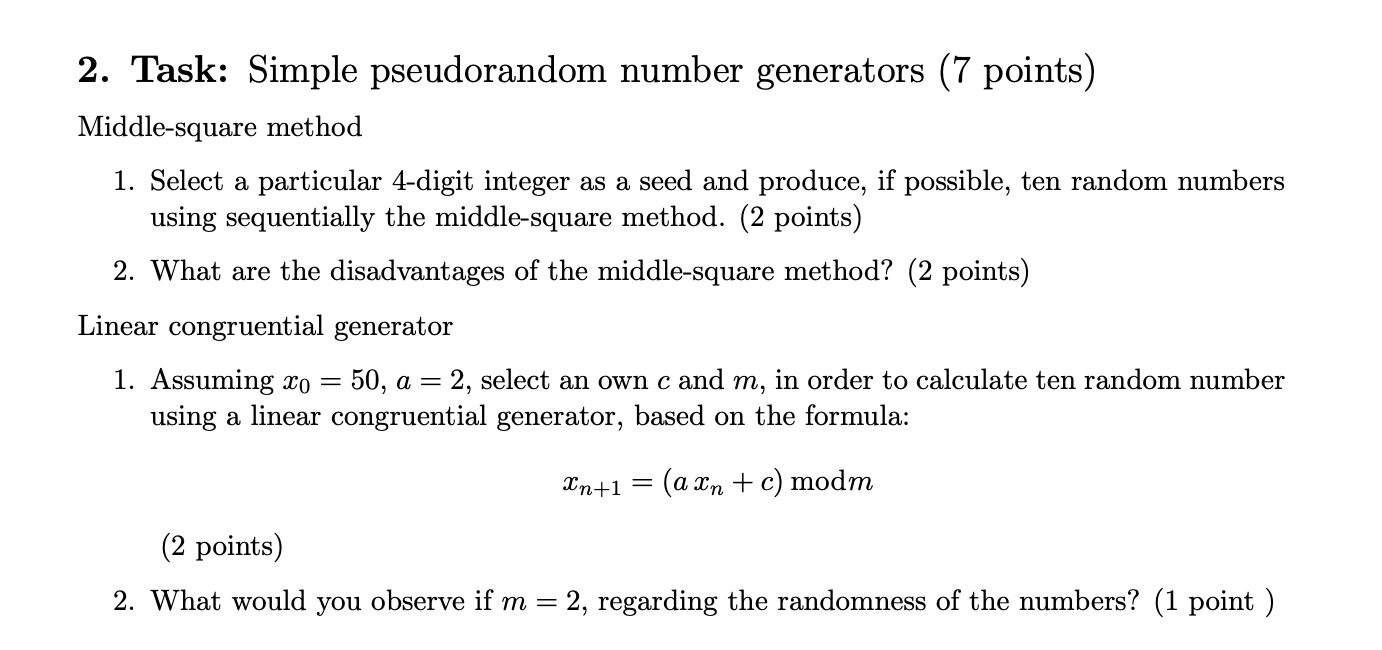 Solved 2. Task: Simple pseudorandom number generators ( 7 | Chegg.com