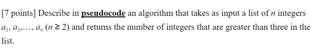 Solved [7 points] Describe in pseudocode an algorithm that | Chegg.com